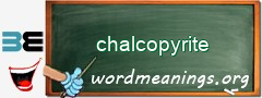 WordMeaning blackboard for chalcopyrite